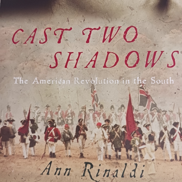 "Cast Two Shadows: The American Revolution In The South" Ann Rinaldi, Historical - Picture 2 of 10